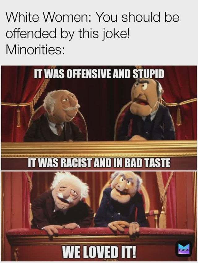 You should be offended by this joke! - meme