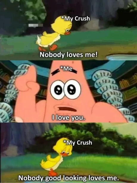 you know what? I take it back - meme