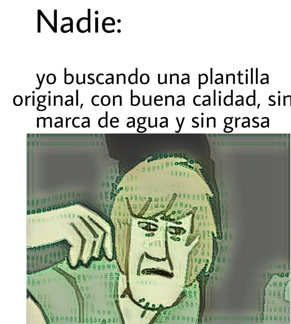 A quien no le pasa? - meme