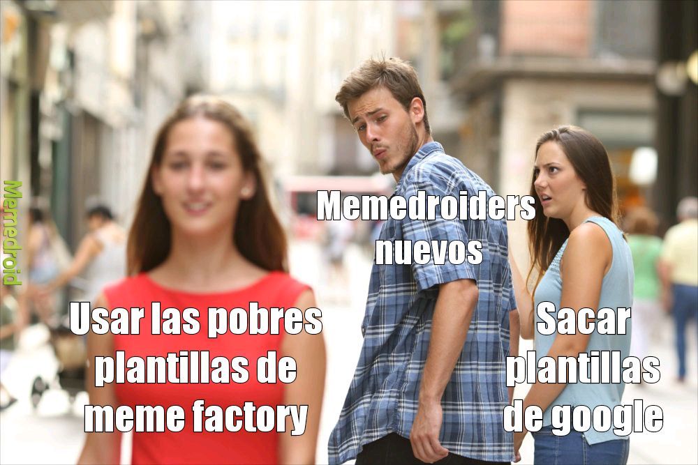 Criticar meme factory con un meme de meme factory *Yeah, it's big brain time*