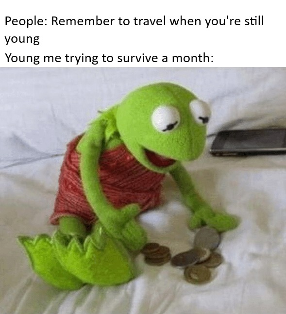 Travel when you're young meme