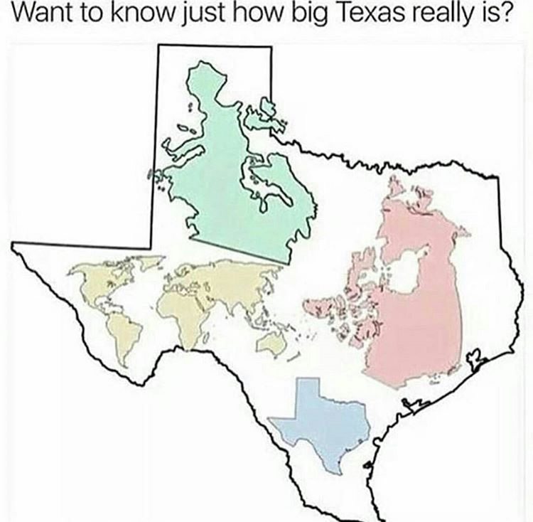 Texas is really big. - meme