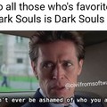 Don't be ashamed! Ds2 is not a bad game, my friend! Maybe it's diferent from Ds1 and 3, but it's fun as hell!