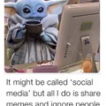 Yup, So social!