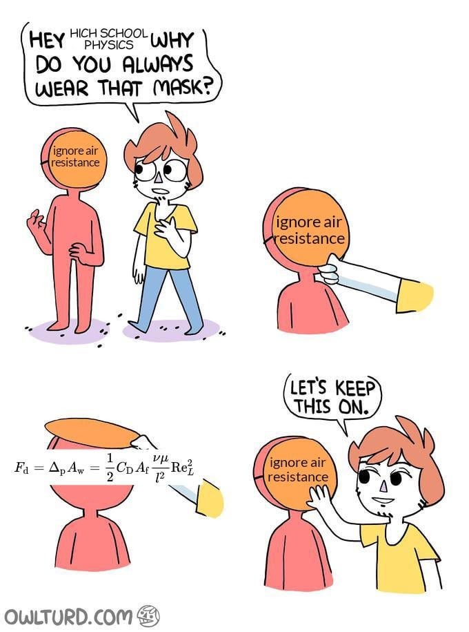 Physics: Just ignore air resistance bro - meme