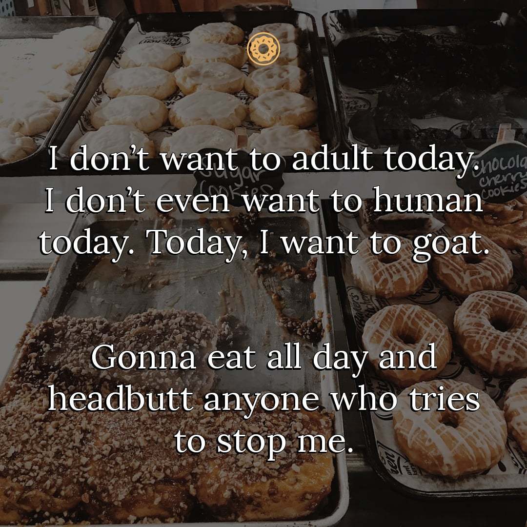 Today I Want To Goat - meme