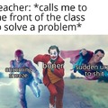 Calls me to the front of the class