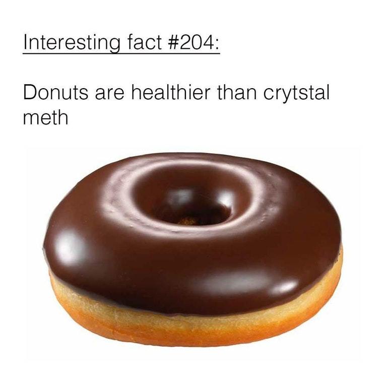Donuts are healthy :) - meme