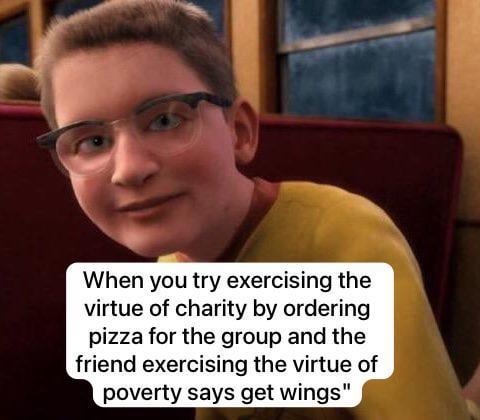 Virtue of poverty - meme