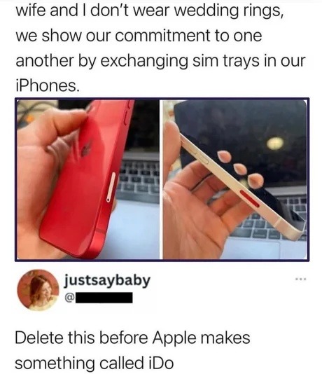 We don’t do wedding rings, we do SIM tray loyalty - meme