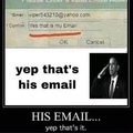 I’m pretty sure that’s his email
