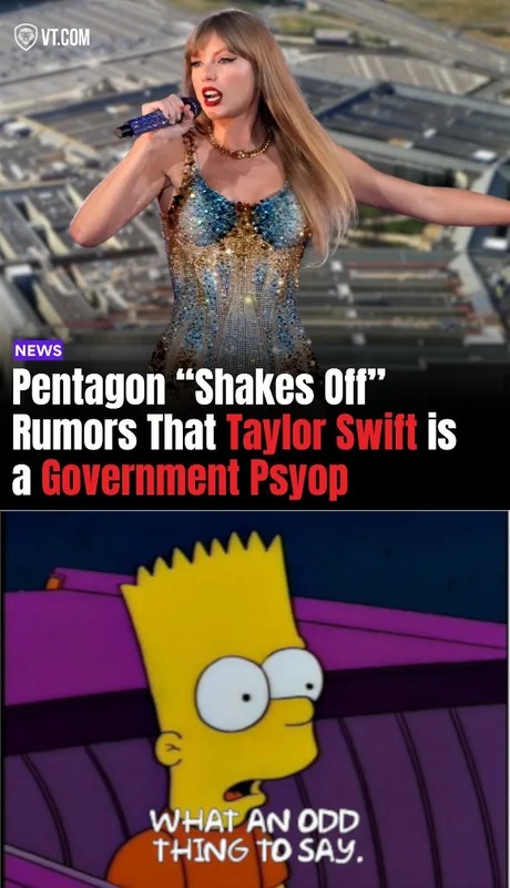 Pentagon Shakes Off rumors that Taylor Swift a government psyop - meme