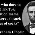 Abraham Lincoln quotes are the best