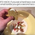 Life hack: eat a hard taco over a small tortilla to get a second taco