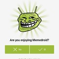 You are Enjoying Memedroid?