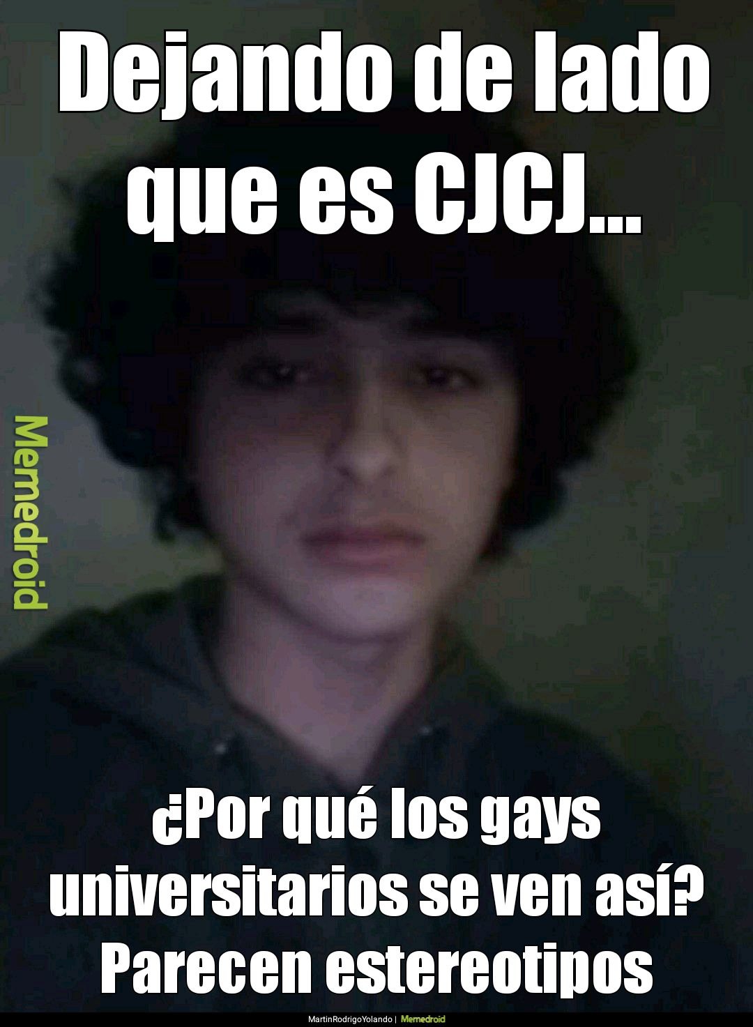 Ustedes conocen gays que se ven así? Fuera de bromas - meme