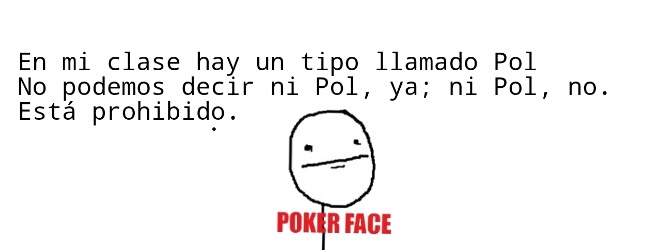 Poker Face - meme