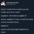 “But Doctor, I am ‘Suckass Clown’”