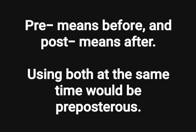 preposterous behavior - meme