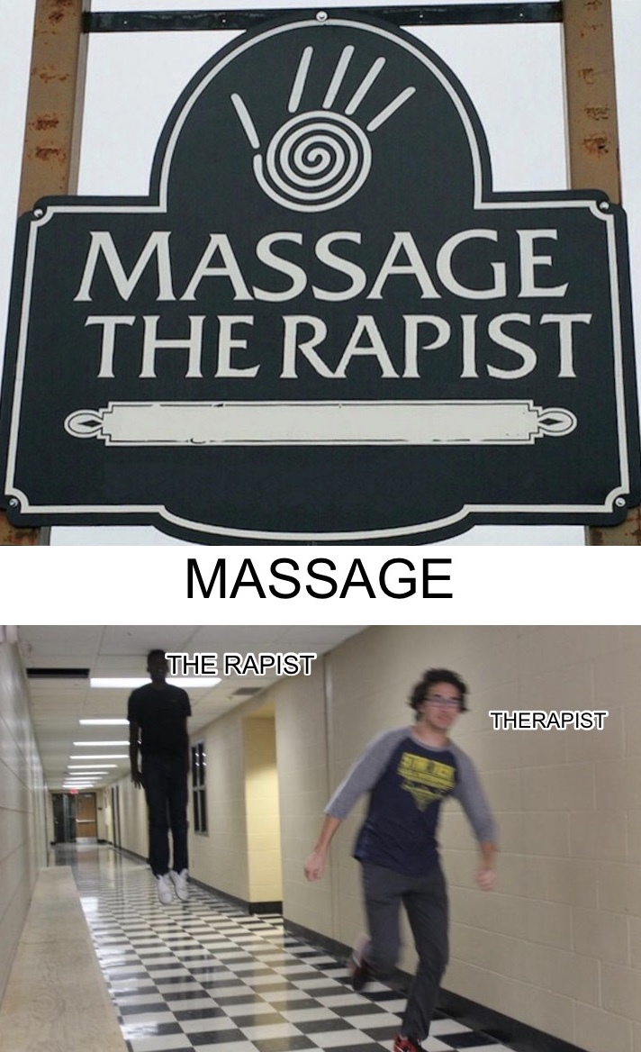 *Sign guy to sign guy* lets put Space between the and rapist - meme
