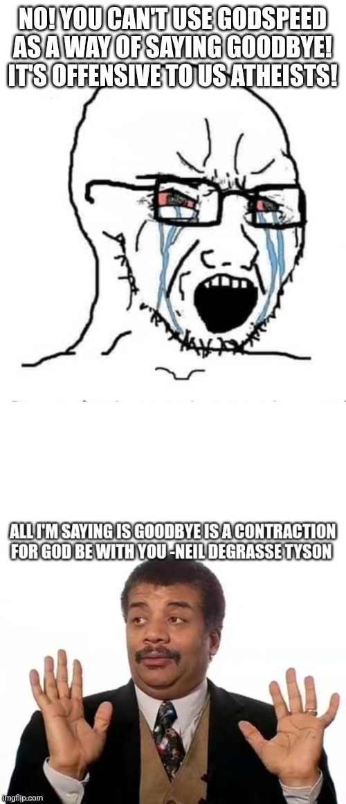 Goodbye to everyone who sees this! - meme