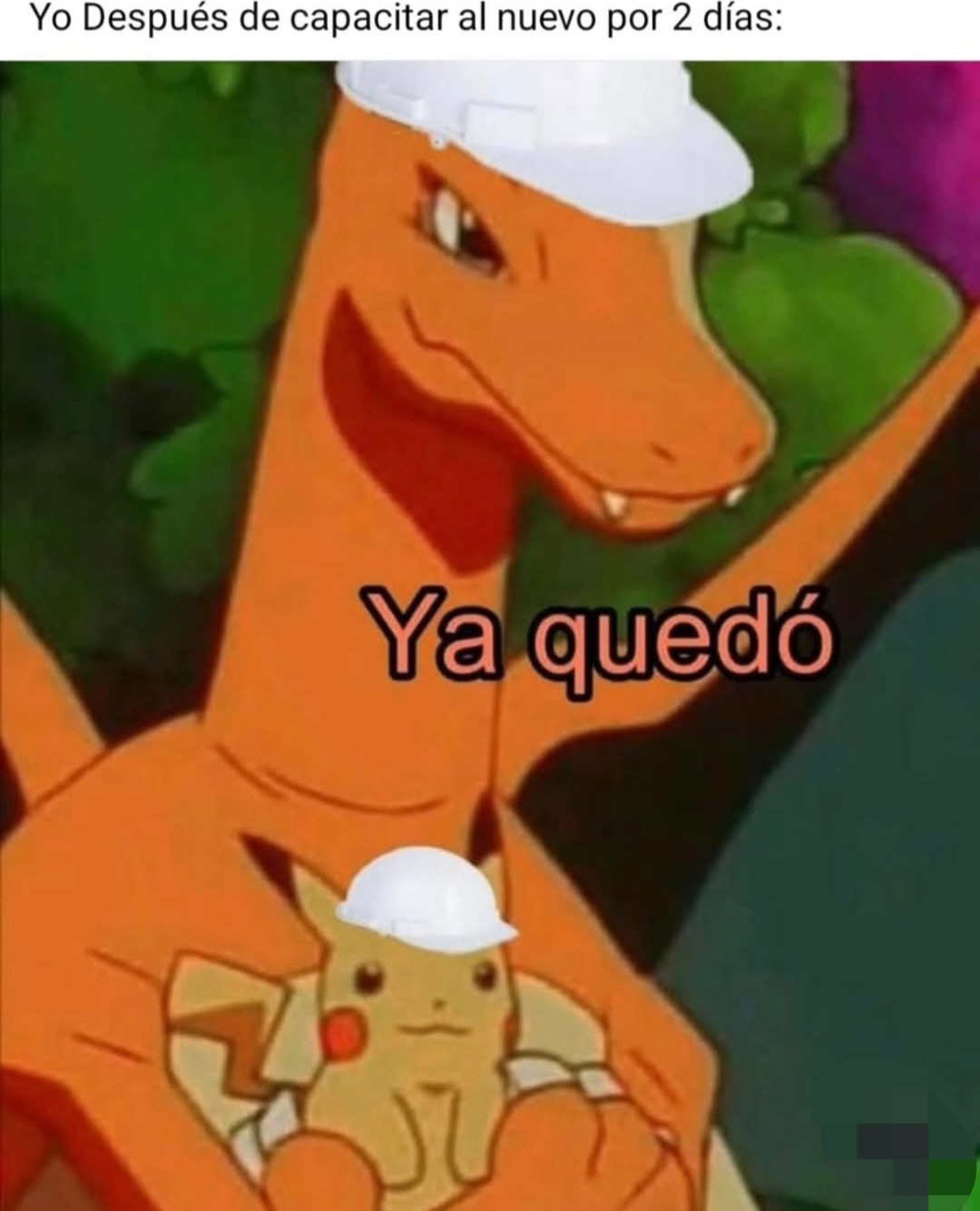 Después de dos días enseñándole al nuevo... ya soy jefe de recursos humanos - meme