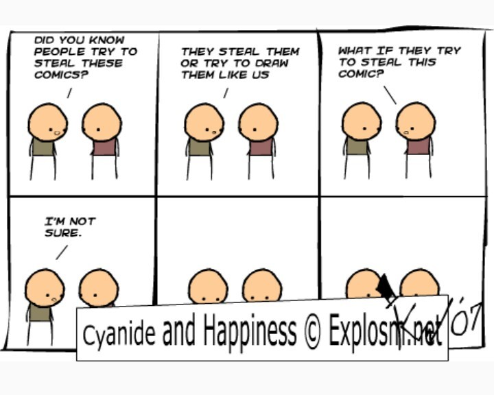 I'm not stealing, just sharing. I always give credit to Cyanide & Happiness comics at Explosm.net - meme