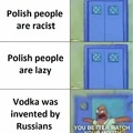 With all due respect, Poles are very cool. Like iced water