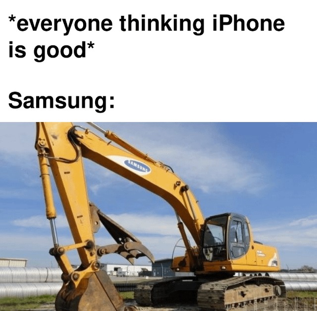 Samsung excavator - meme