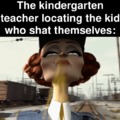 Kindergarten teacher meme