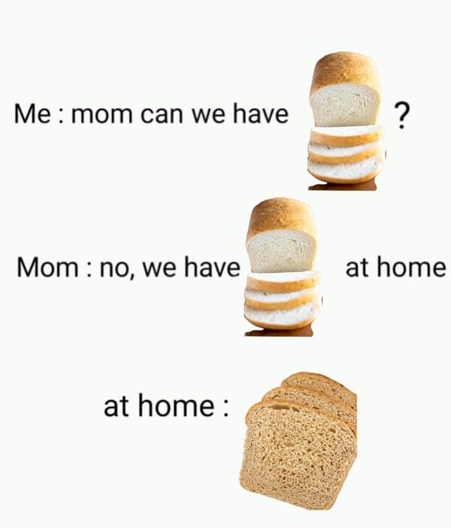 bread at home - meme
