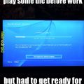 Troubles of a gamer who has work