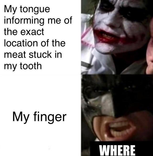 Something in your teeth - meme