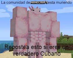 La comunidad de Minecraft esta muriendo, Repostea esto si eres un verdadero Cubano (putoelqueleatitulos) - meme