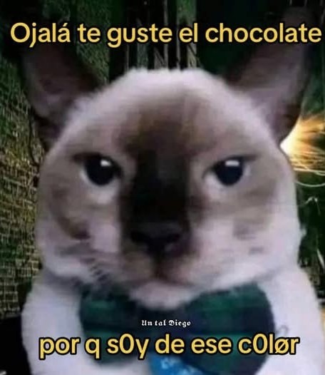 Ojalá te guste el chocolate - meme
