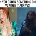 When you order something online vs when it arrives