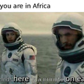 When you are in Africa