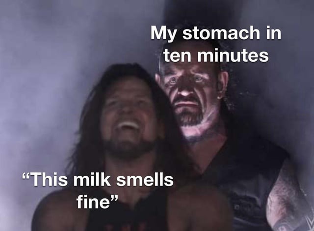 The milk smells funny - meme