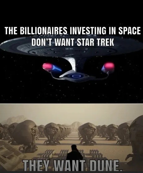 Space billionaires don't want Star Trek… they want Dune - meme