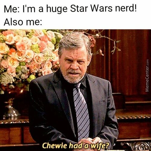 I am a huge star wars - meme