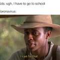No more school, thank you coronavirus