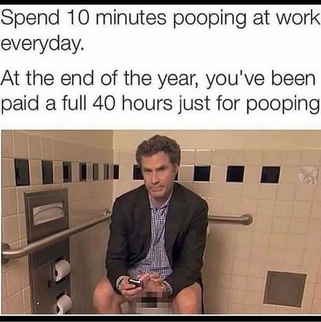 Poop on company time - meme