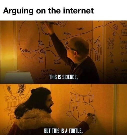 Arguing online like: this is science—no, it’s a turtle - meme