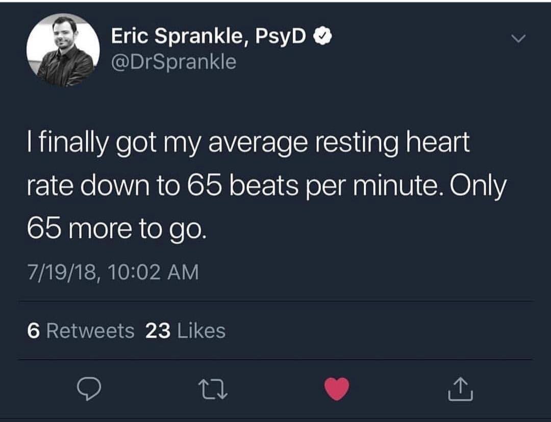 I only need to drop my heart rate 1 more - meme