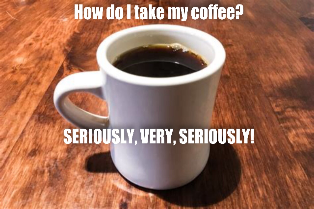 Coffee is the one necessary food group! - meme