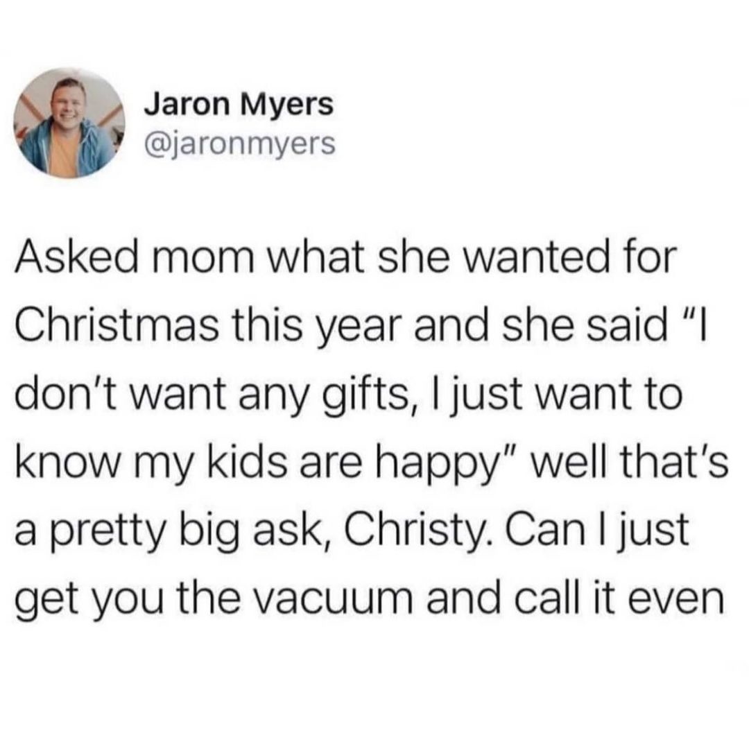 My names Kristy and we do want the vacuum - meme