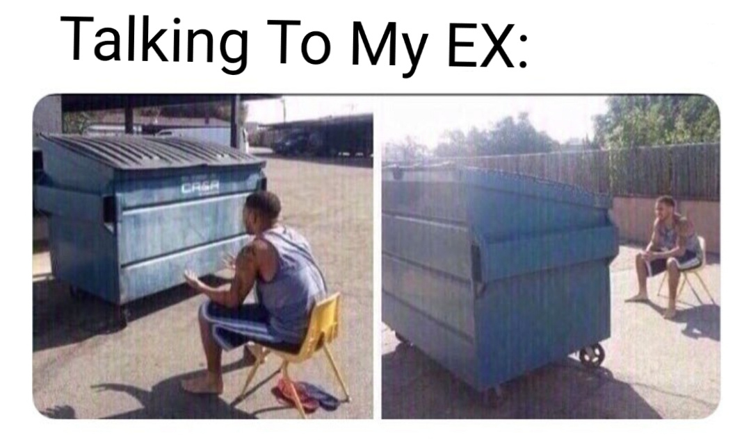 I like my ex as a deeeaaar friend - meme