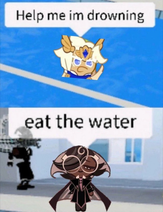 he hate water LOL :> - meme