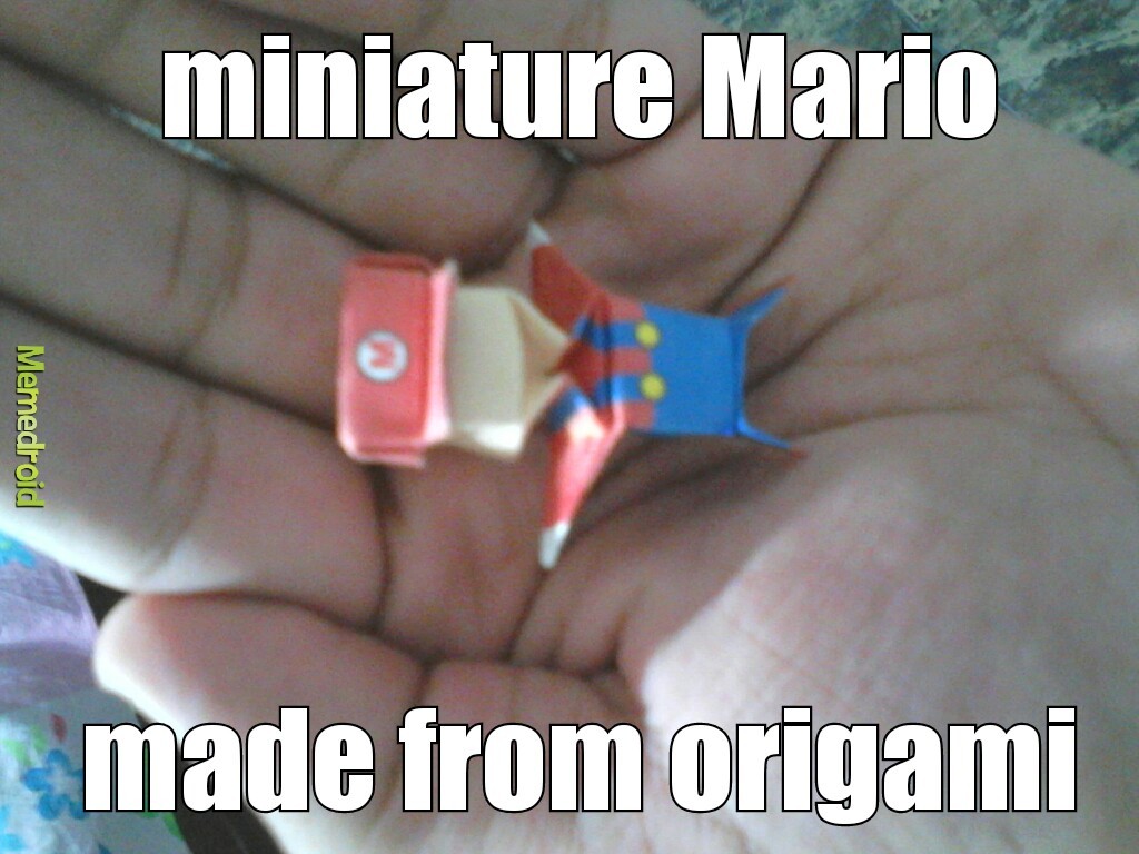 Miniature Mario made by my friend using paper and glue - meme