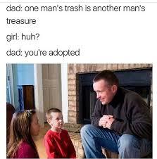 You're adopted - meme